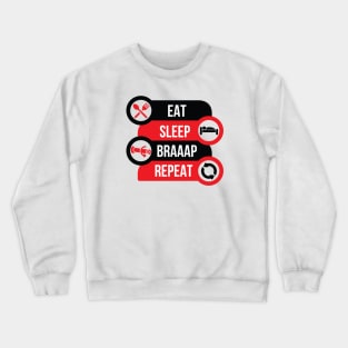 Eat Sleep Braaap Repeat Crewneck Sweatshirt